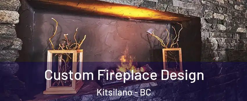  Custom Fireplace Design Kitsilano - BC