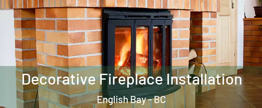  Decorative Fireplace Installation English Bay - BC