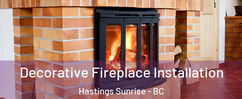  Decorative Fireplace Installation Hastings Sunrise - BC