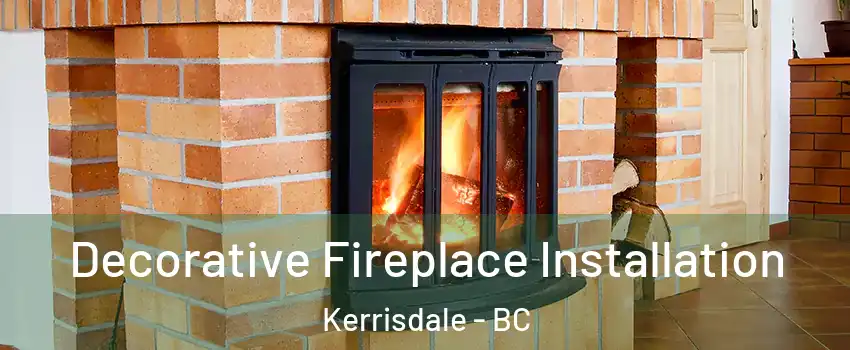  Decorative Fireplace Installation Kerrisdale - BC
