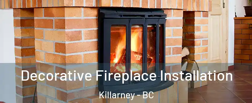  Decorative Fireplace Installation Killarney - BC