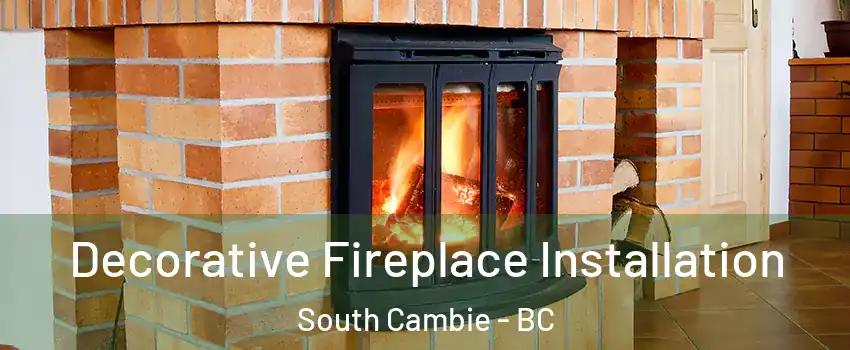  Decorative Fireplace Installation South Cambie - BC
