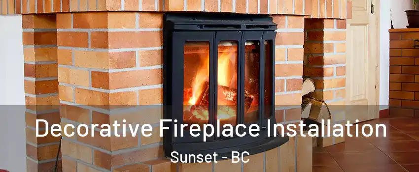  Decorative Fireplace Installation Sunset - BC
