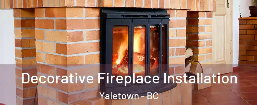  Decorative Fireplace Installation Yaletown - BC