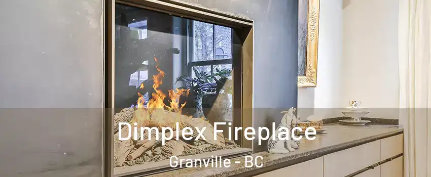  Dimplex Fireplace Granville - BC
