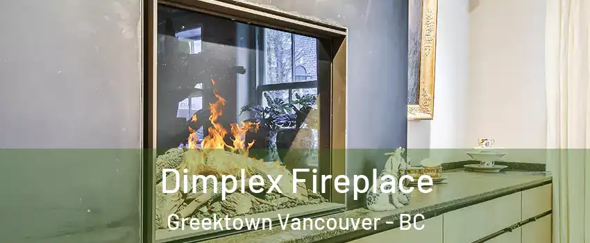  Dimplex Fireplace Greektown Vancouver - BC