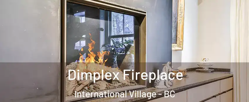  Dimplex Fireplace International Village - BC
