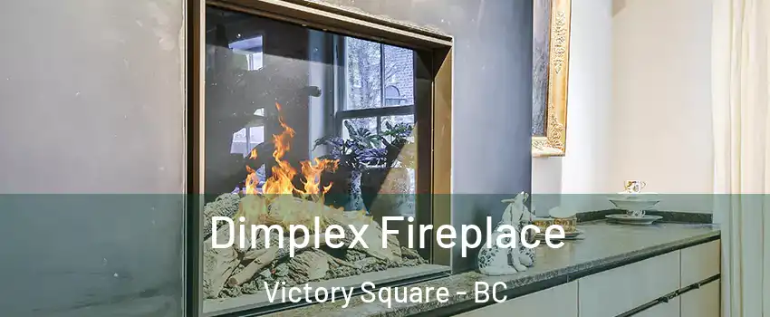  Dimplex Fireplace Victory Square - BC
