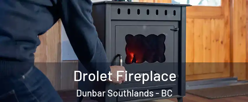  Drolet Fireplace Dunbar Southlands - BC