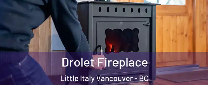  Drolet Fireplace Little Italy Vancouver - BC