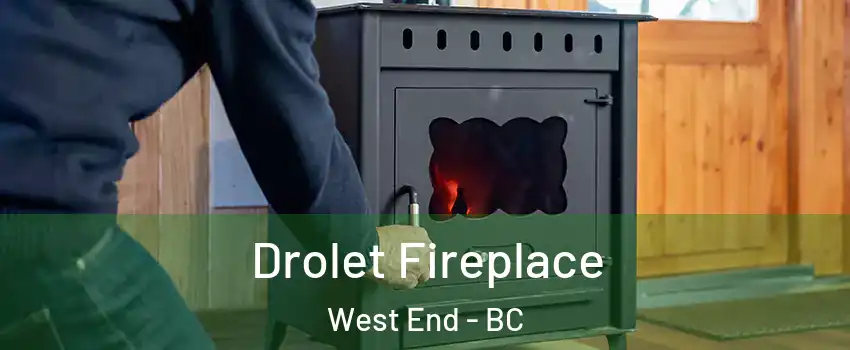  Drolet Fireplace West End - BC