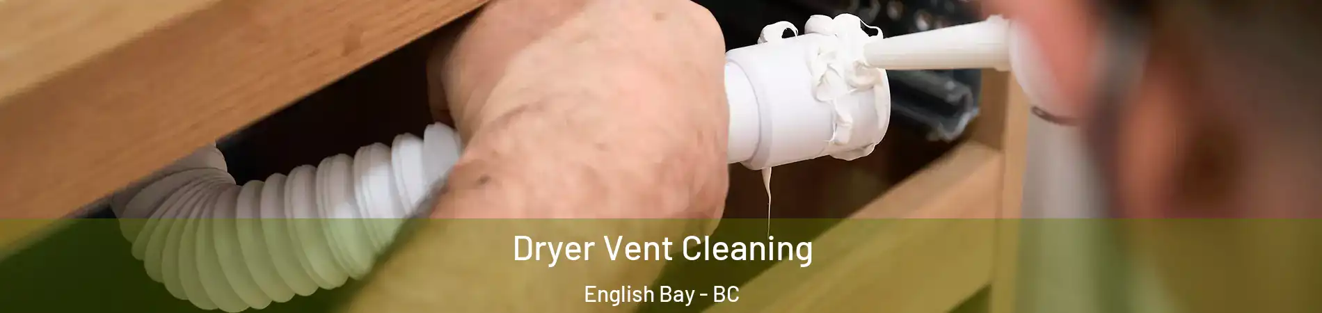  Dryer Vent Cleaning English Bay - BC