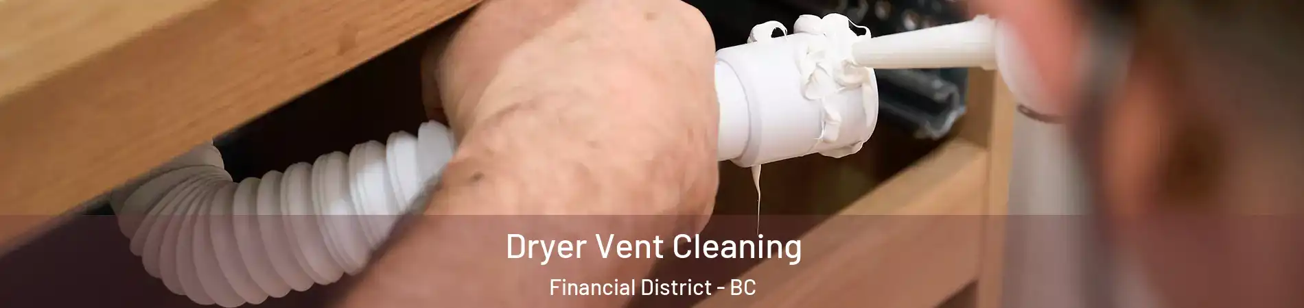  Dryer Vent Cleaning Financial District - BC