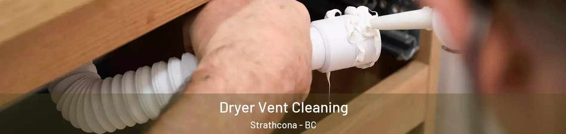  Dryer Vent Cleaning Strathcona - BC
