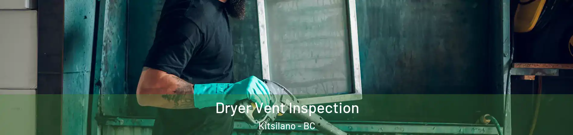  Dryer Vent Inspection Kitsilano - BC