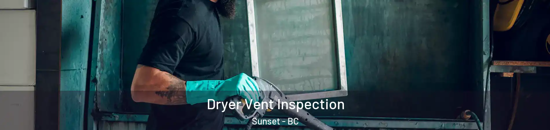  Dryer Vent Inspection Sunset - BC