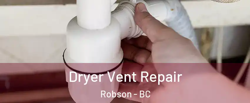  Dryer Vent Repair Robson - BC