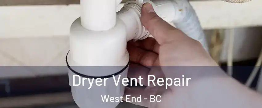  Dryer Vent Repair West End - BC