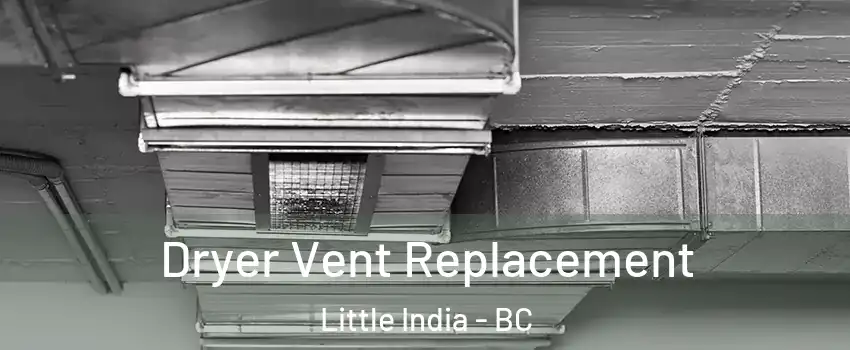  Dryer Vent Replacement Little India - BC