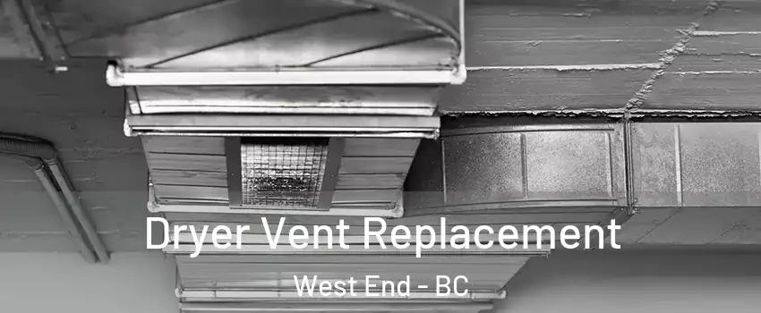  Dryer Vent Replacement West End - BC