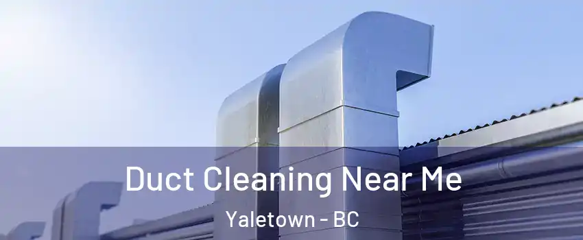  Duct Cleaning Near Me Yaletown - BC