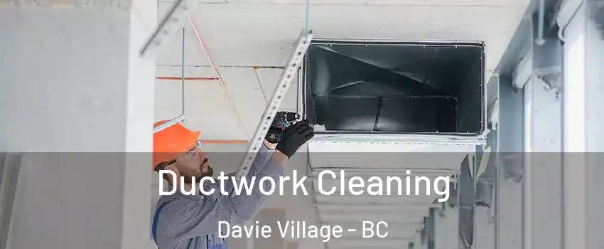  Ductwork Cleaning Davie Village - BC