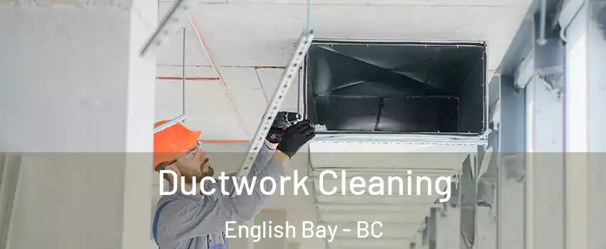  Ductwork Cleaning English Bay - BC