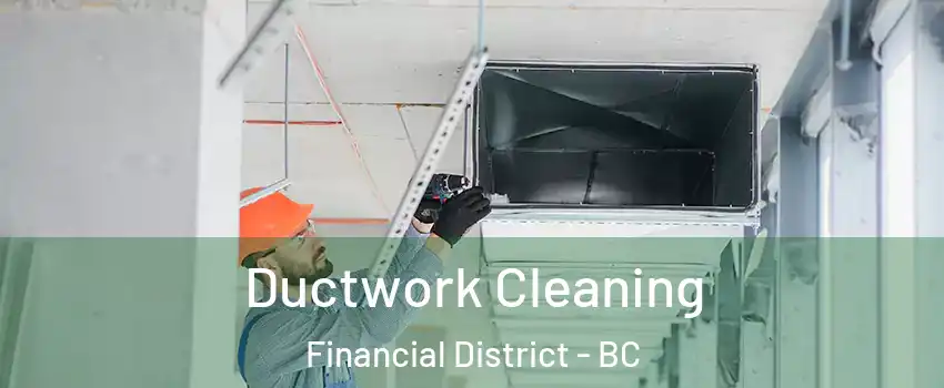  Ductwork Cleaning Financial District - BC