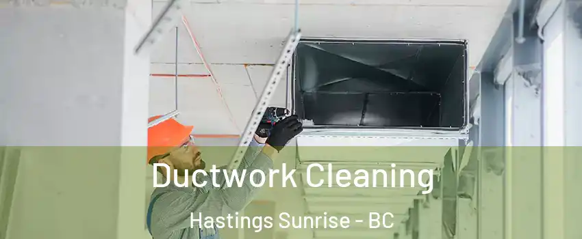  Ductwork Cleaning Hastings Sunrise - BC