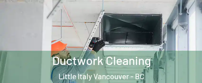  Ductwork Cleaning Little Italy Vancouver - BC