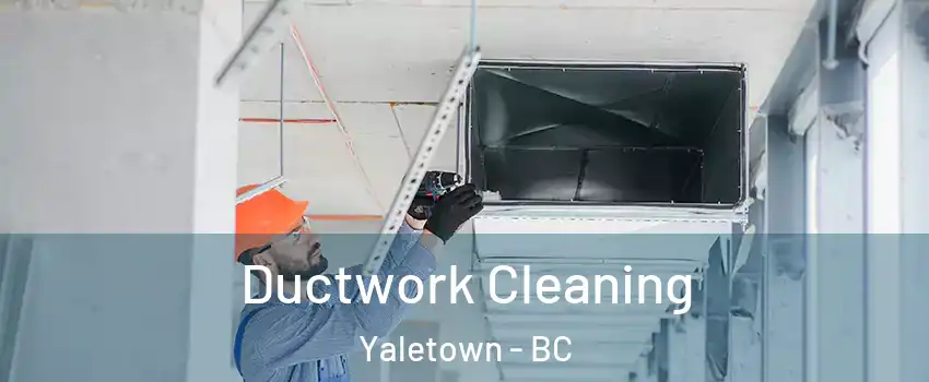  Ductwork Cleaning Yaletown - BC