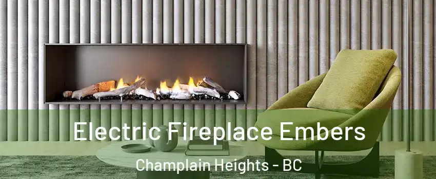  Electric Fireplace Embers Champlain Heights - BC