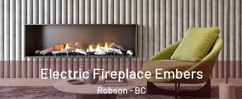  Electric Fireplace Embers Robson - BC