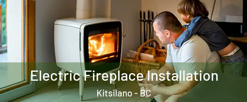 Electric Fireplace Installation Kitsilano - BC