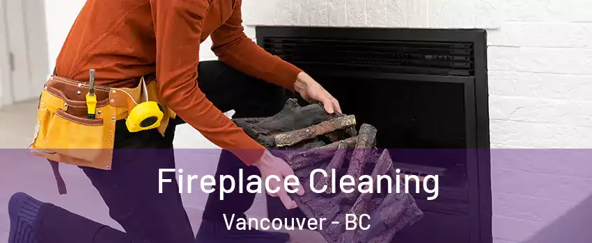 Fireplace Cleaning Vancouver - BC