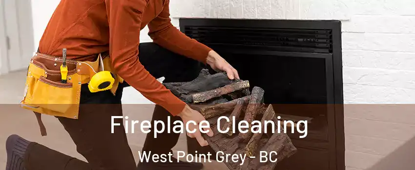  Fireplace Cleaning West Point Grey - BC