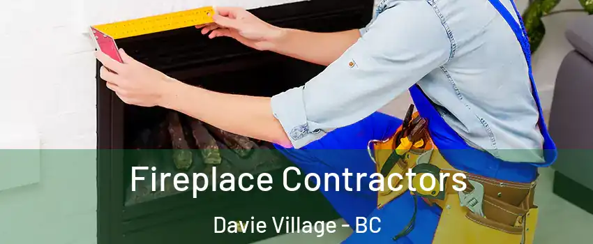  Fireplace Contractors Davie Village - BC