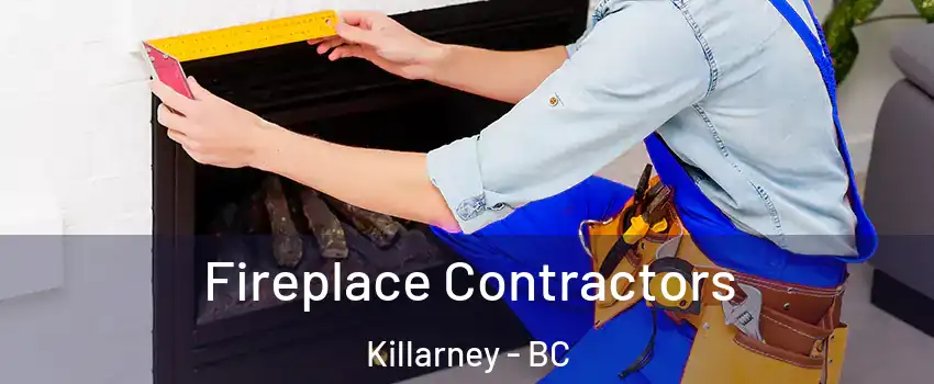  Fireplace Contractors Killarney - BC
