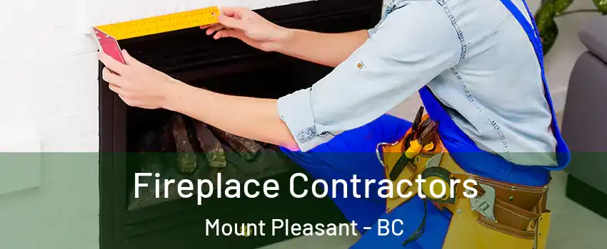  Fireplace Contractors Mount Pleasant - BC