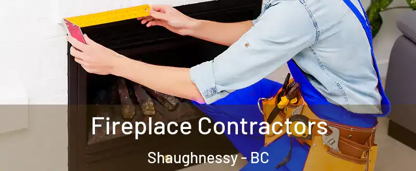  Fireplace Contractors Shaughnessy - BC