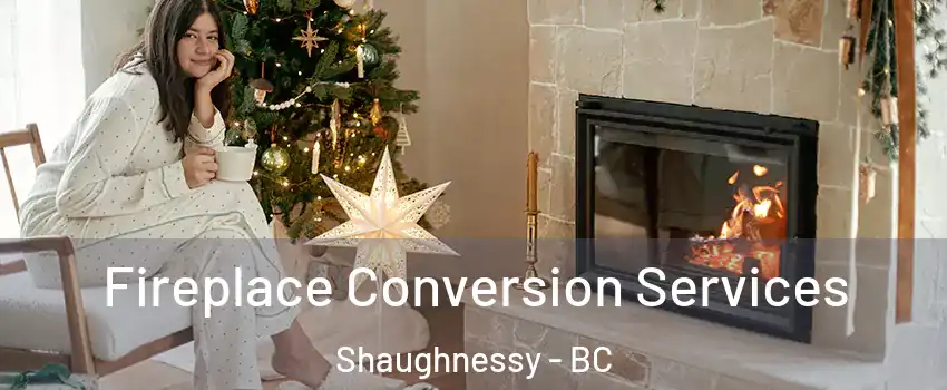  Fireplace Conversion Services Shaughnessy - BC