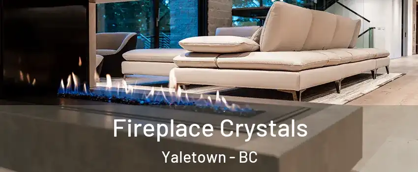  Fireplace Crystals Yaletown - BC