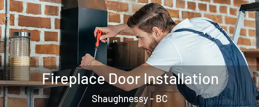  Fireplace Door Installation Shaughnessy - BC
