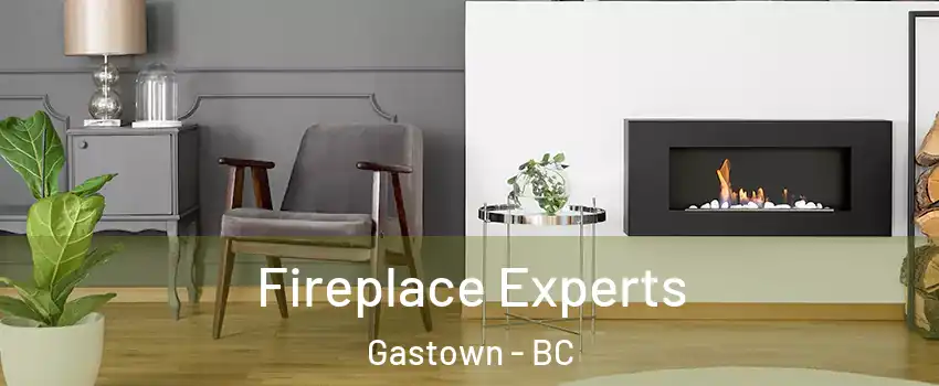  Fireplace Experts Gastown - BC