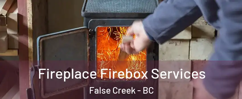  Fireplace Firebox Services False Creek - BC