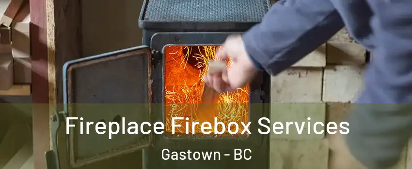  Fireplace Firebox Services Gastown - BC
