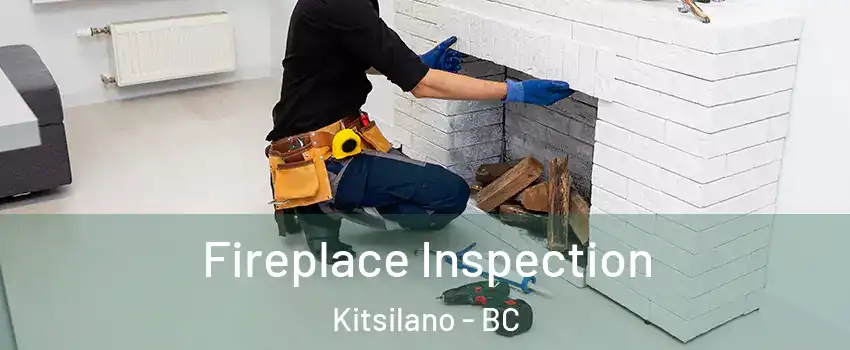  Fireplace Inspection Kitsilano - BC