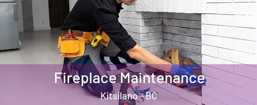 Fireplace Maintenance Kitsilano - BC