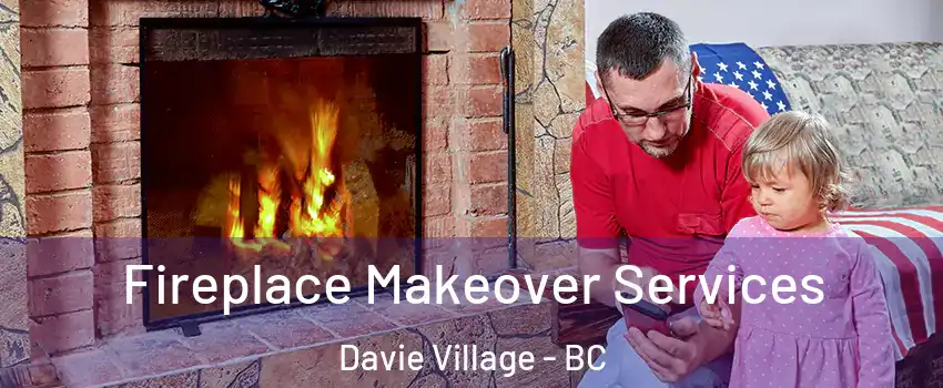  Fireplace Makeover Services Davie Village - BC