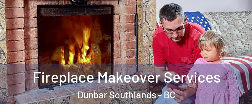  Fireplace Makeover Services Dunbar Southlands - BC